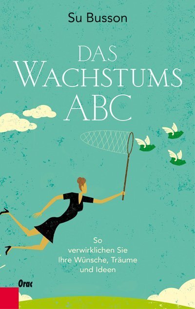 Cover: 9783701505586 | Das Wachstums-ABC | Su Busson | Taschenbuch | 2014 | Orac