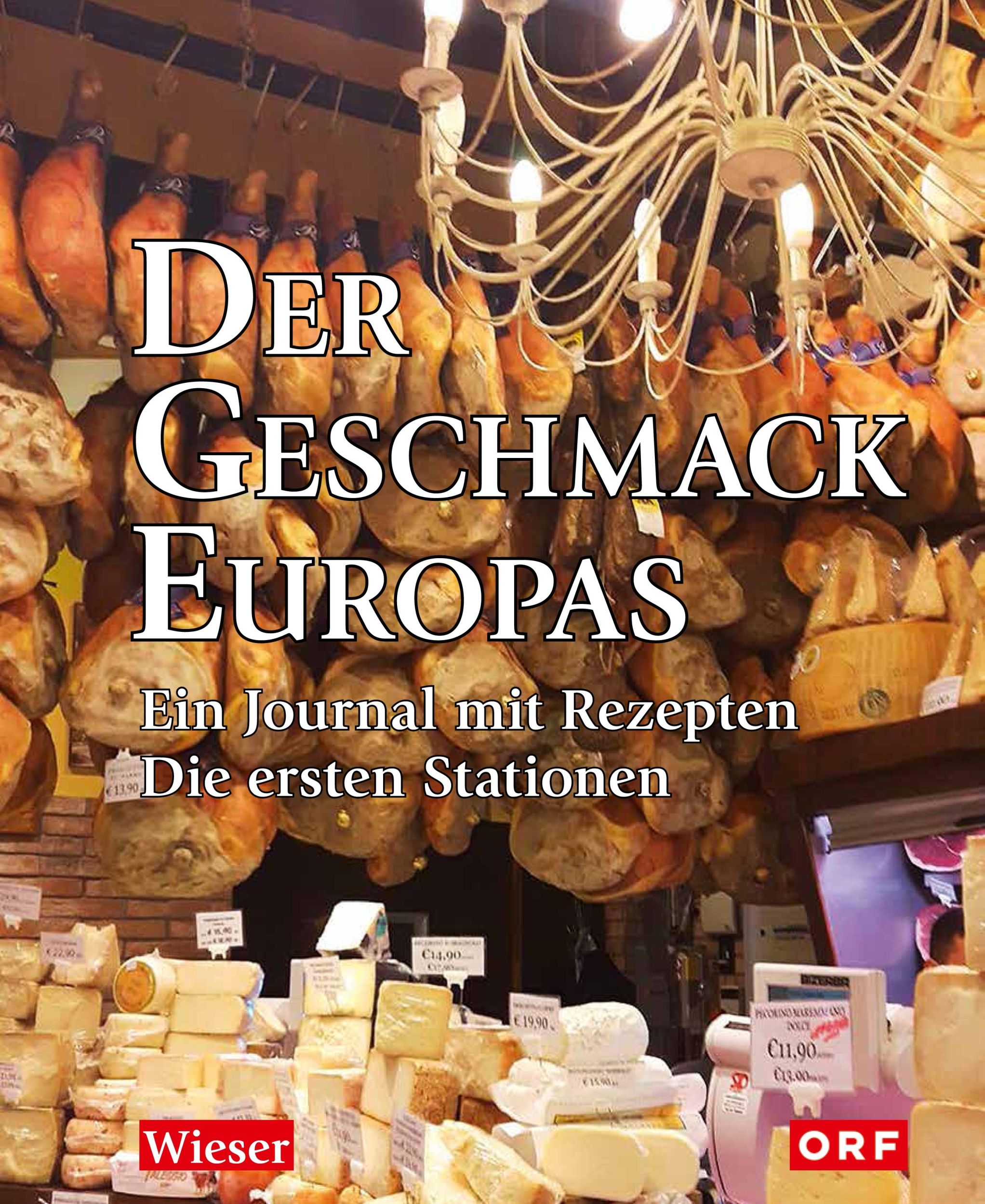 Cover: 9783990292358 | Der Geschmack Europas | Lojze Wieser | Buch | 300 S. | Deutsch | 2017