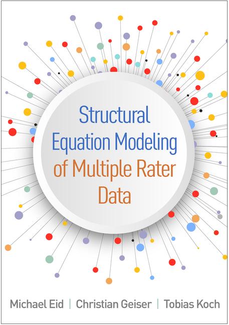 Cover: 9781462555710 | Structural Equation Modeling of Multiple Rater Data | Eid (u. a.)