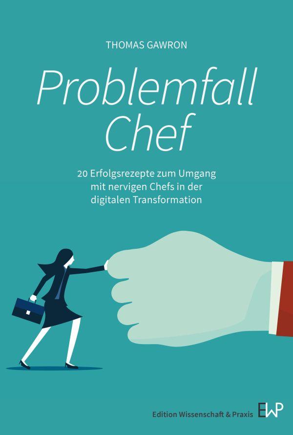 Cover: 9783896737915 | Problemfall Chef | Thomas Gawron | Taschenbuch | 141 S. | Deutsch