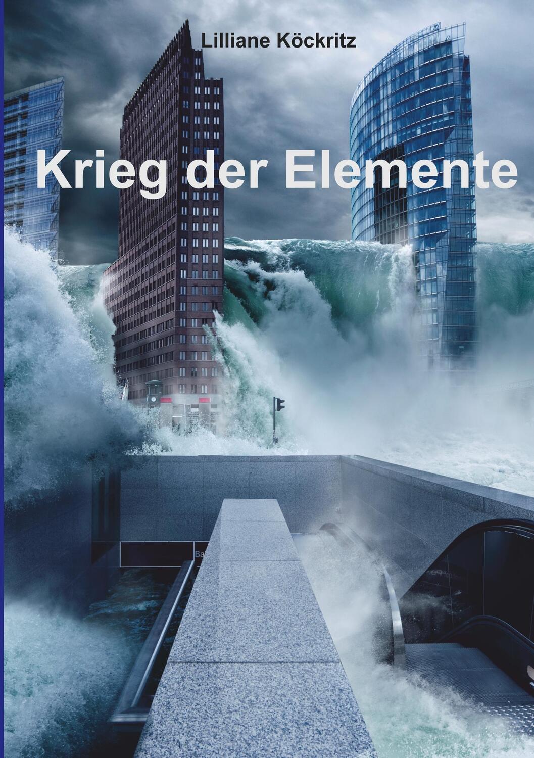 Cover: 9783740762087 | Krieg der Elemente | Lilliane Köckritz | Taschenbuch | Paperback