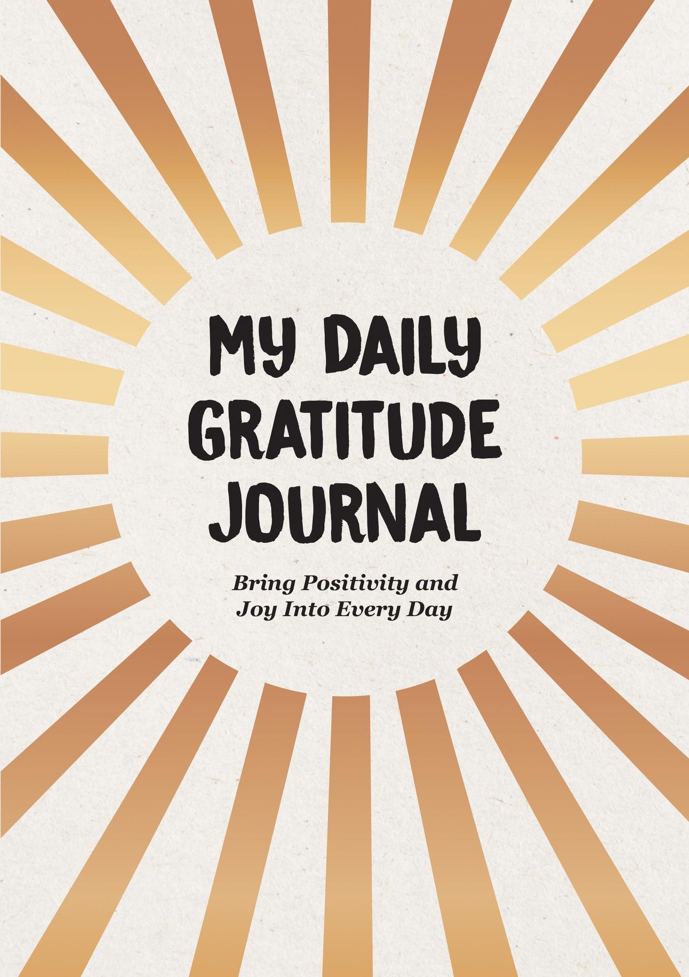 Cover: 9781800078307 | My Daily Gratitude Journal | Bring Positivity and Joy Into Each Day