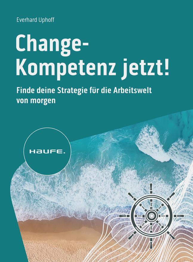 Cover: 9783648180884 | Change-Kompetenz jetzt! | Everhard Uphoff | Taschenbuch | 268 S.