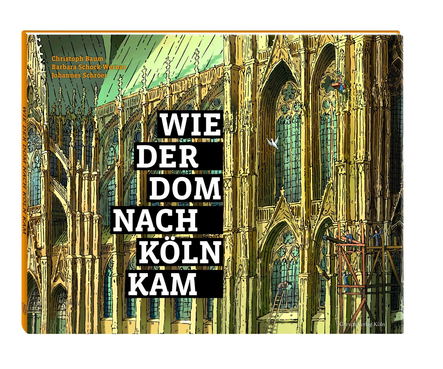 Cover: 9783774306738 | Wie der Dom nach Köln kam | Christoph Baum (u. a.) | Buch | 64 S.