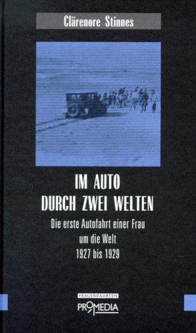 Cover: 9783853711057 | Im Auto durch zwei Welten | Clärenore Stinnes | Buch | 255 S. | 2007