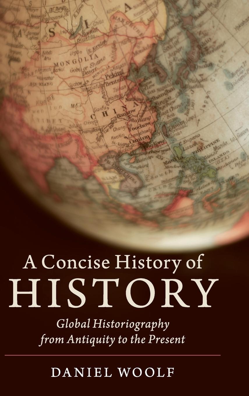 Cover: 9781108426190 | A Concise History of History | Daniel Woolf | Buch | Gebunden | 2019