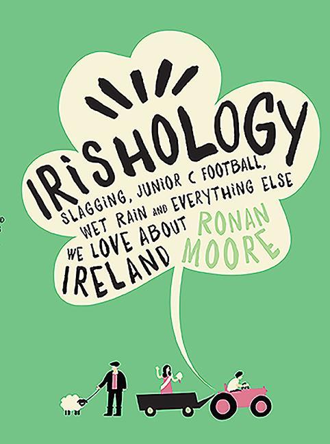 Cover: 9780717168200 | Irishology | Ronan Moore | Buch | Englisch | 2016 | Gill Books