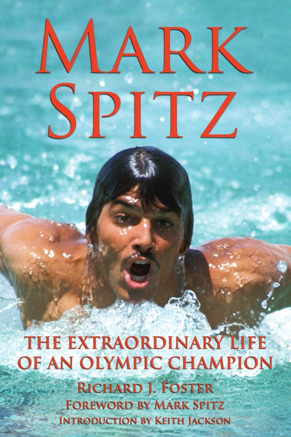 Cover: 9781595800398 | Mark Spitz | The Extraordinary Life of an Olympic Champion | Foster