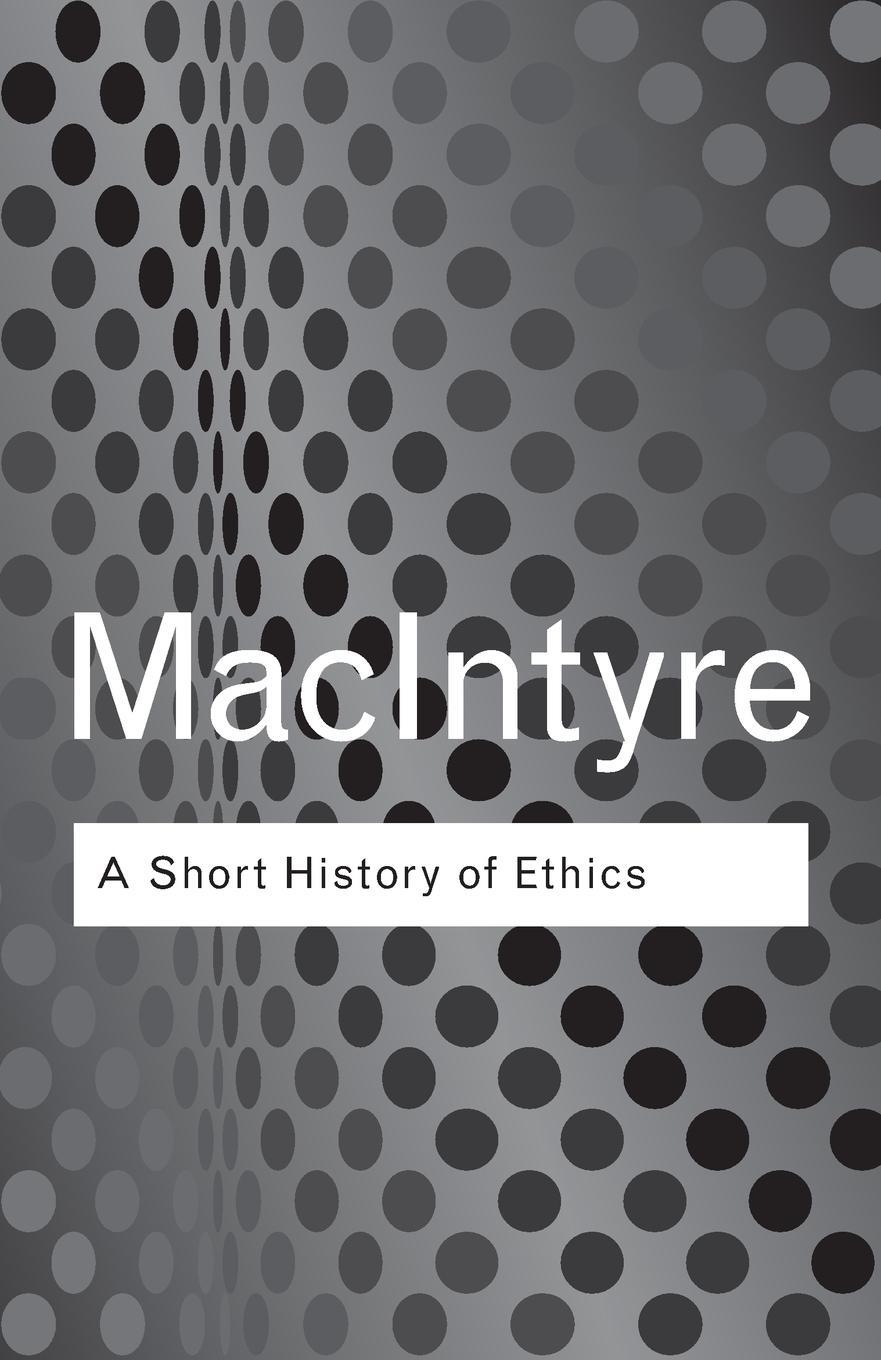 Cover: 9780415287494 | A Short History of Ethics | Alasdair Macintyre | Taschenbuch | 2002