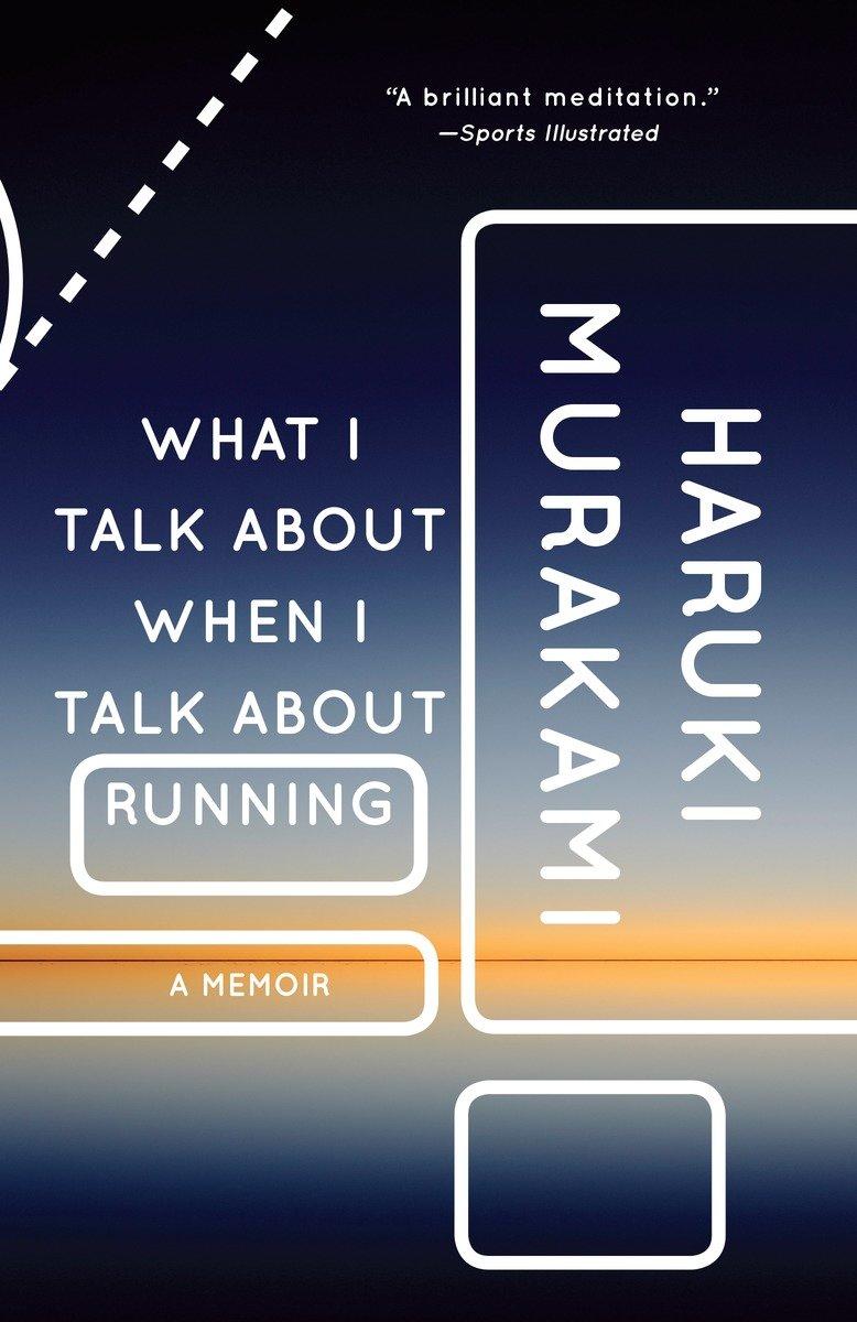 Cover: 9780307389831 | What I Talk about When I Talk about Running | A Memoir | Murakami