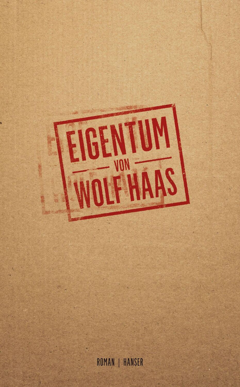 Cover: 9783446278332 | Eigentum | Roman | Wolf Haas | Buch | 160 S. | Deutsch | 2023