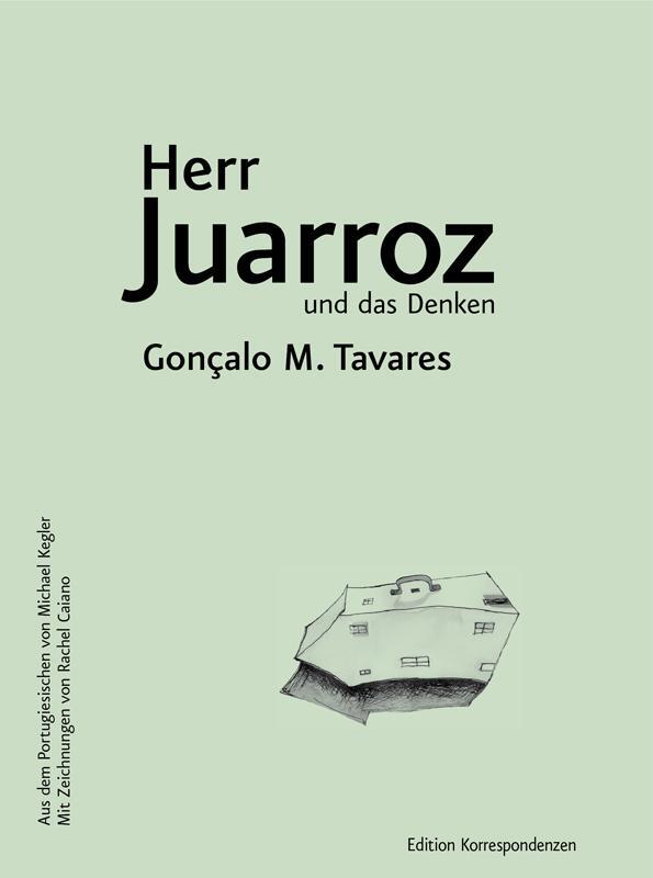 Cover: 9783902951557 | Herr Juarroz und das Denken | Gonçalo M. Tavares | Buch | 64 S. | 2020