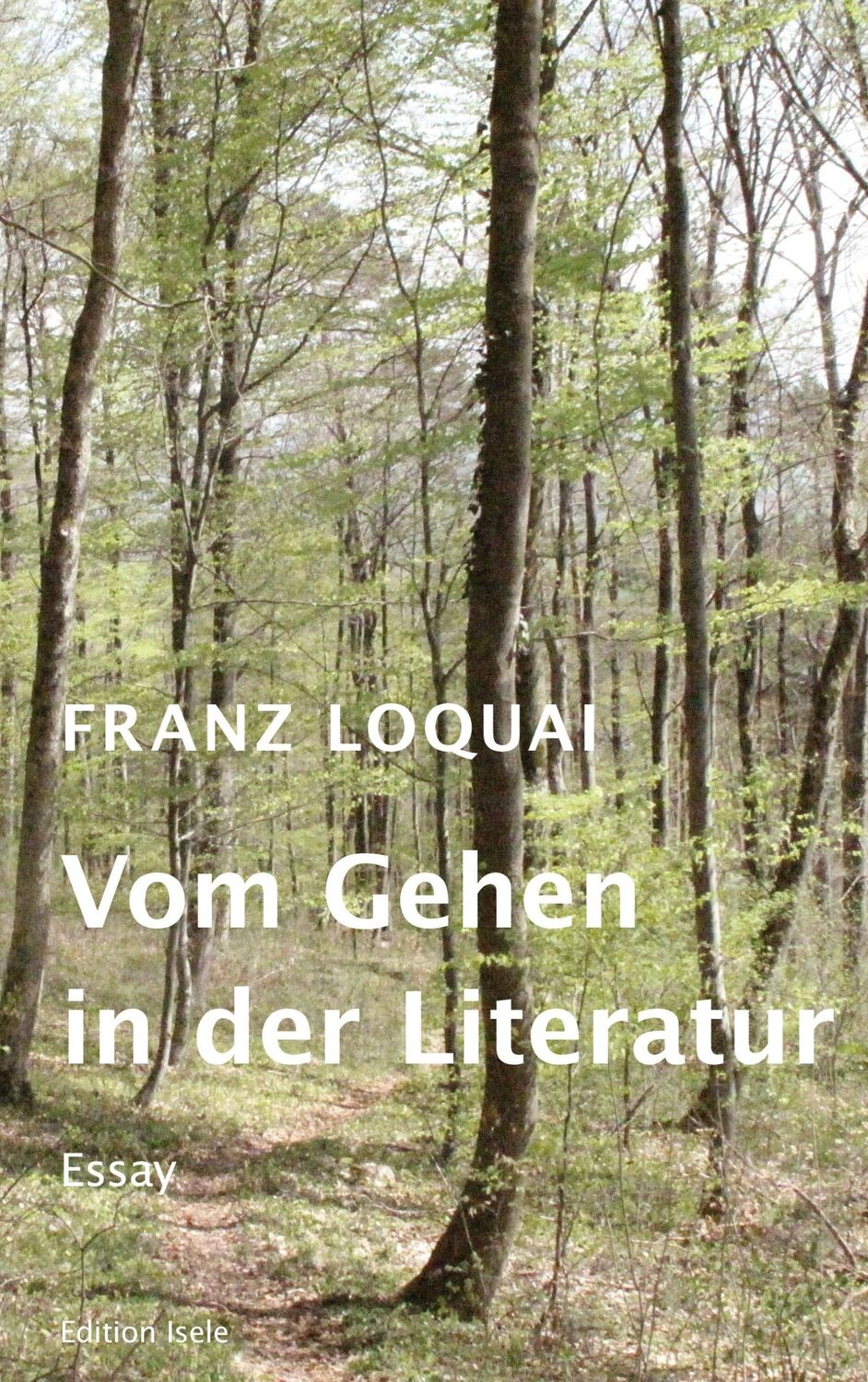 Cover: 9783861426240 | Vom Gehen in der Literatur | Ein Essay | Franz Loquai | Buch | 48 S.