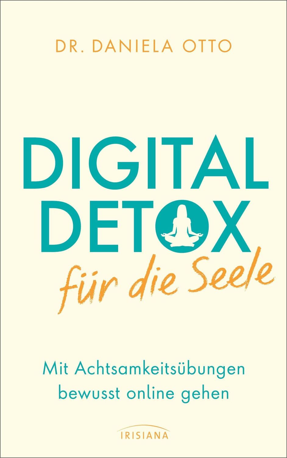 Cover: 9783424154214 | Digital Detox für die Seele | Daniela Otto | Buch | 208 S. | Deutsch