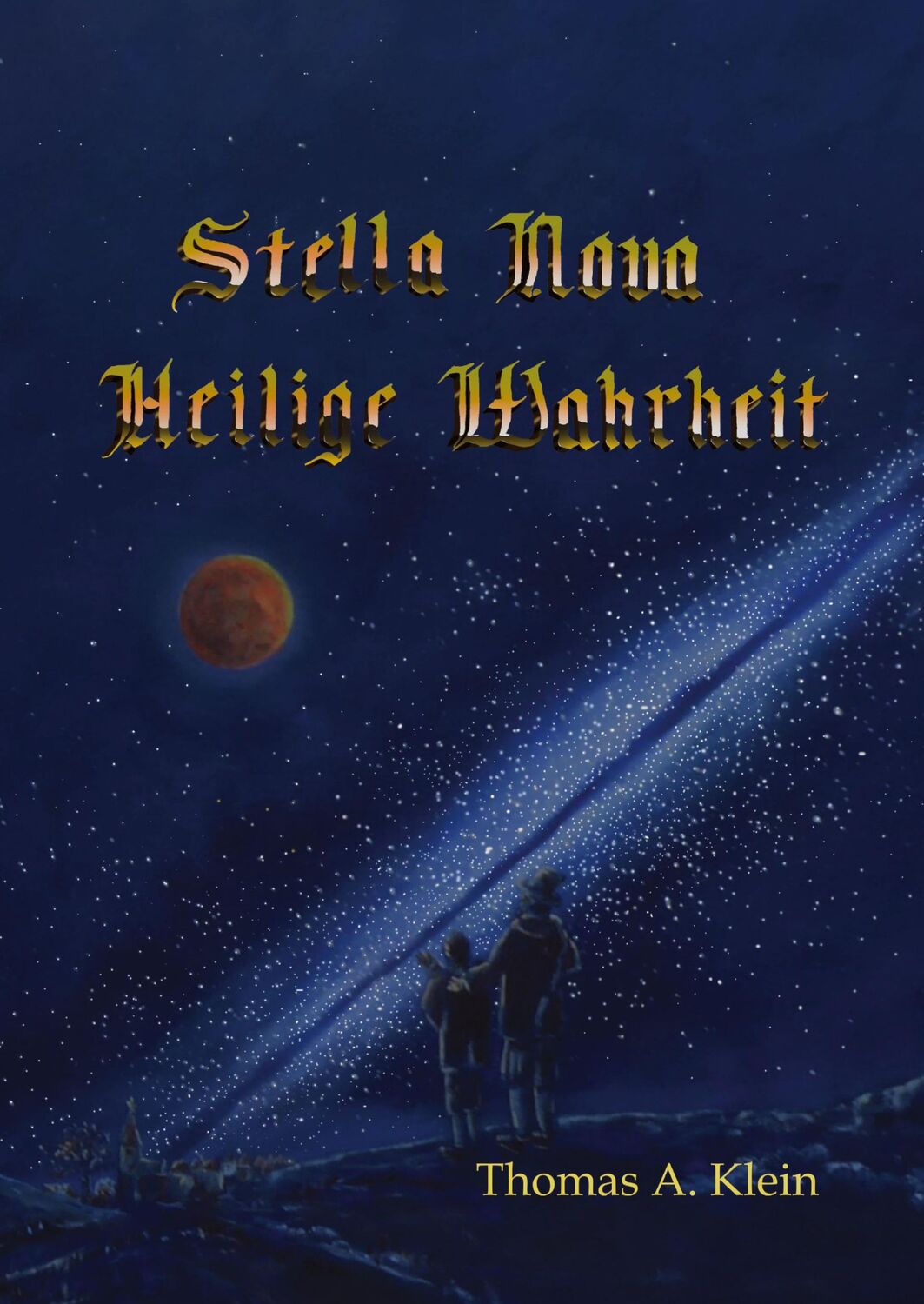 Cover: 9783746988153 | Stella Nova | Thomas A. Klein | Taschenbuch | Stella Nova | Paperback