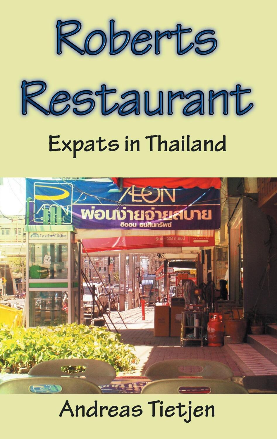 Cover: 9783734757839 | Roberts Restaurant | Expats in Thailand | Andreas Tietjen | Buch