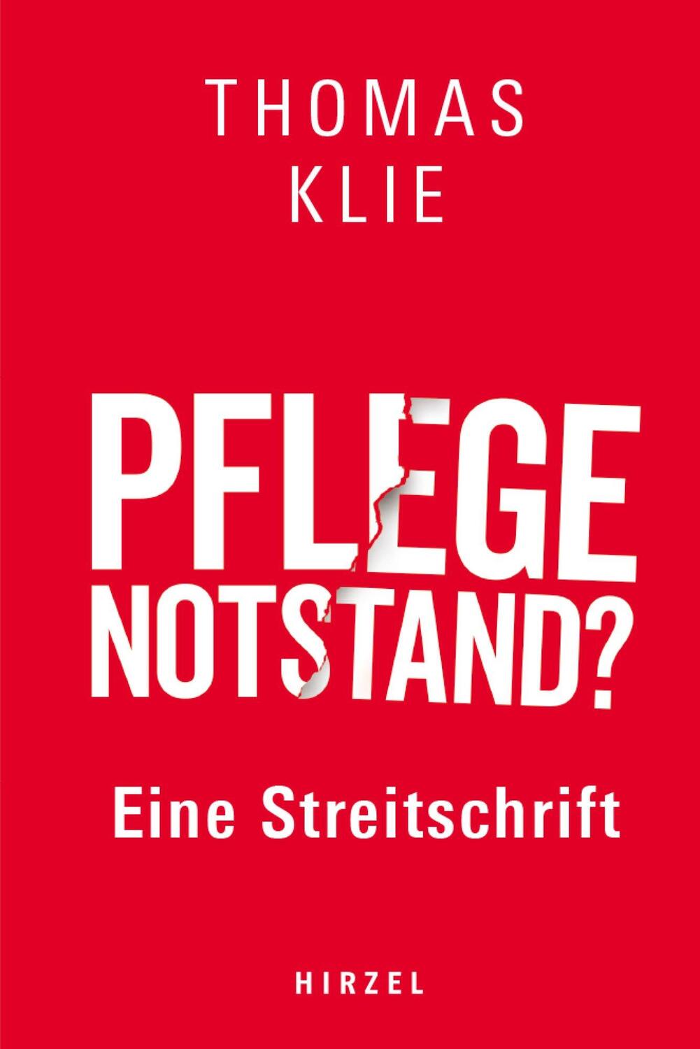 Cover: 9783777633824 | Pflegenotstand? | Eine Streitschrift | Thomas Klie | Taschenbuch