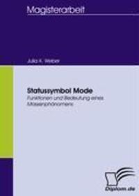 Cover: 9783836654821 | Statussymbol Mode | Funktionen und Bedeutung eines Massenphänomens