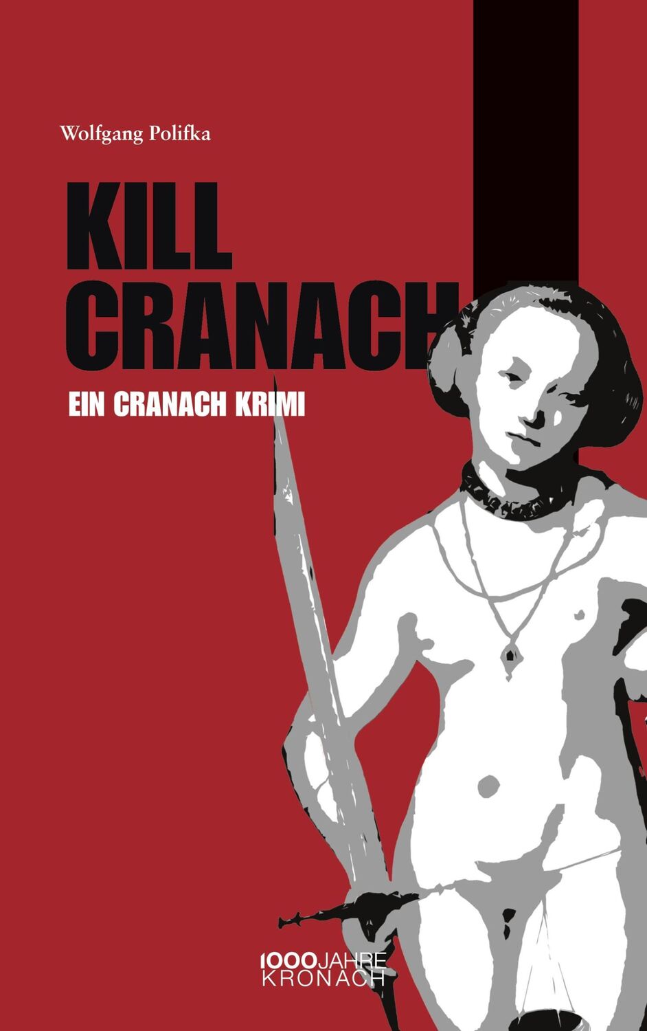 Cover: 9783756295685 | KILLCRANACH | Ein Cranach Krimi | Wolfgang Polifka | Taschenbuch