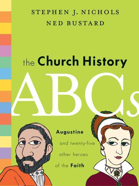 Cover: 9781433514722 | The Church History ABCs | Augustine and 25 Other Heroes of the Faith