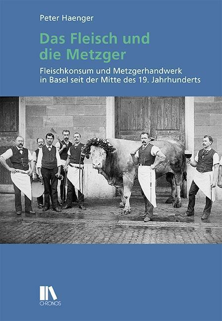 Cover: 9783034005234 | Das Fleisch und die Metzger | Peter Haenger | Taschenbuch | Deutsch