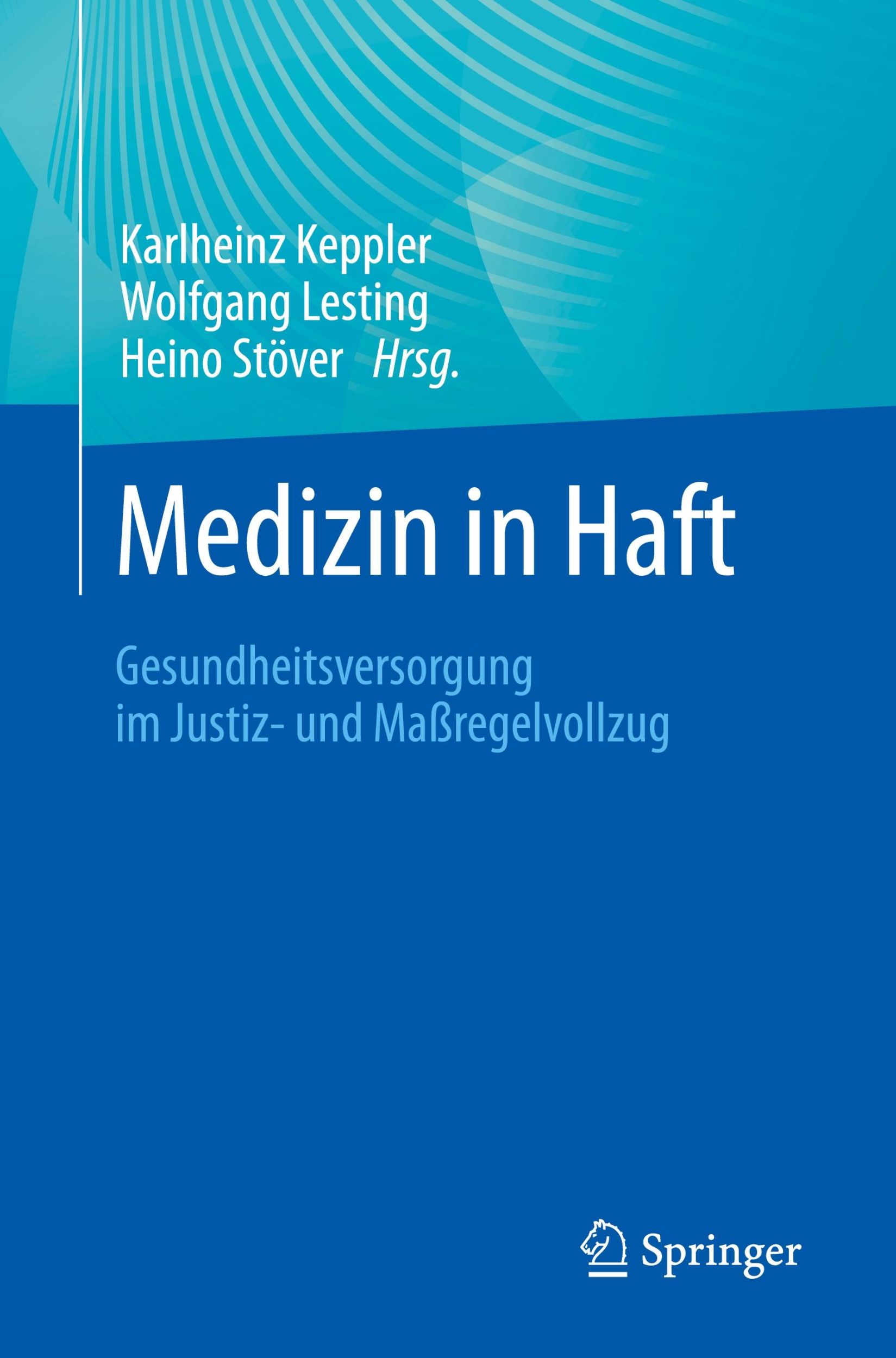 Cover: 9783662695098 | Medizin in Haft | Gesundheitsversorgung im Justiz- und Maßregelvollzug