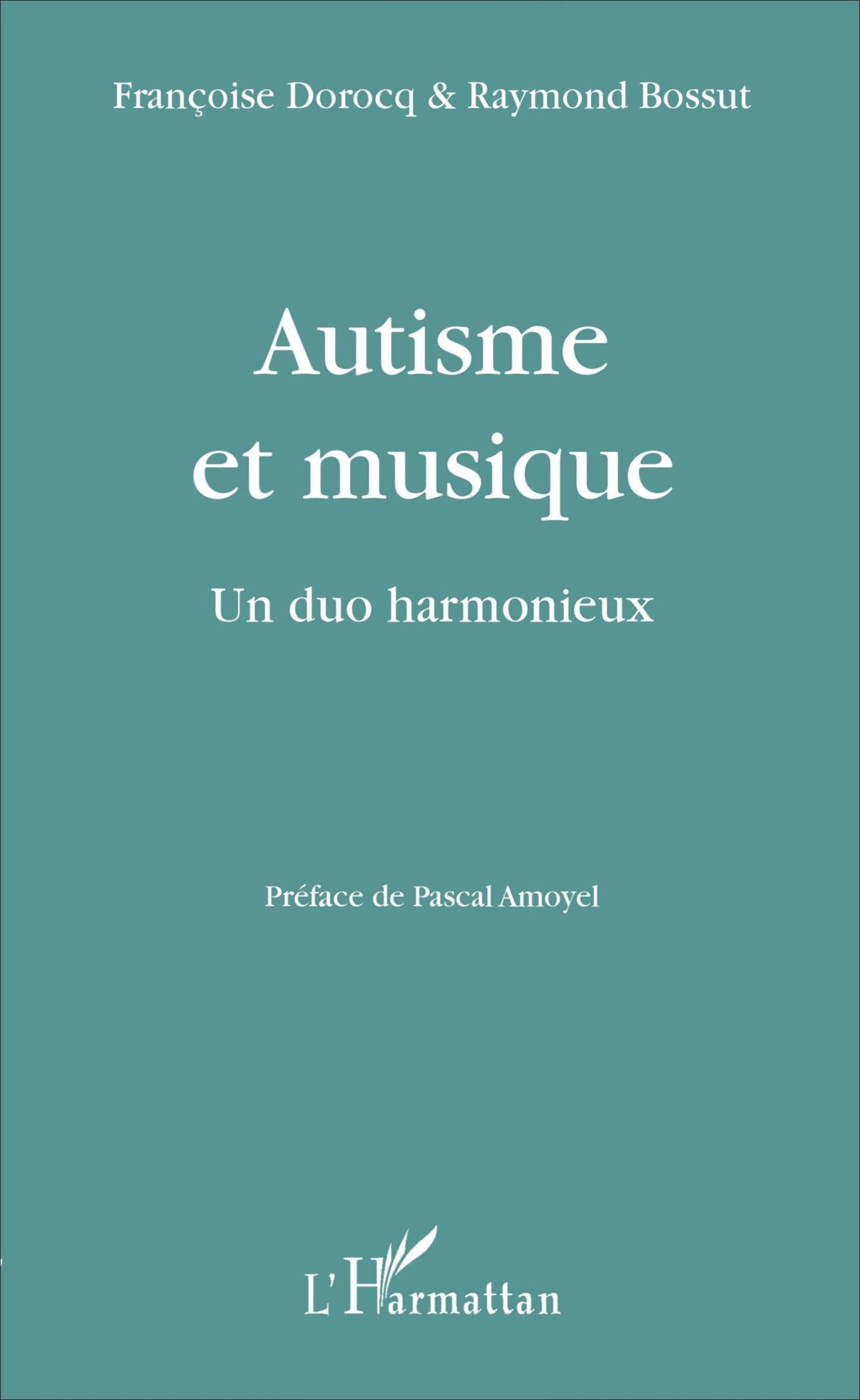 Cover: 9782343114866 | Autisme et musique | Un duo harmonieux | Raymond Bossut (u. a.) | Buch