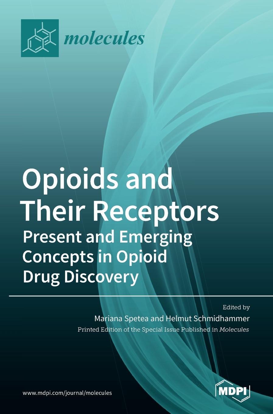 Cover: 9783036500461 | Opioids and Their Receptors | Buch | HC gerader Rücken kaschiert