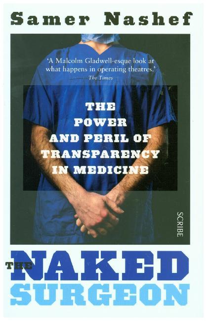 Cover: 9781925228694 | The Naked Surgeon | The Power and Peril of Transparency in Medicine