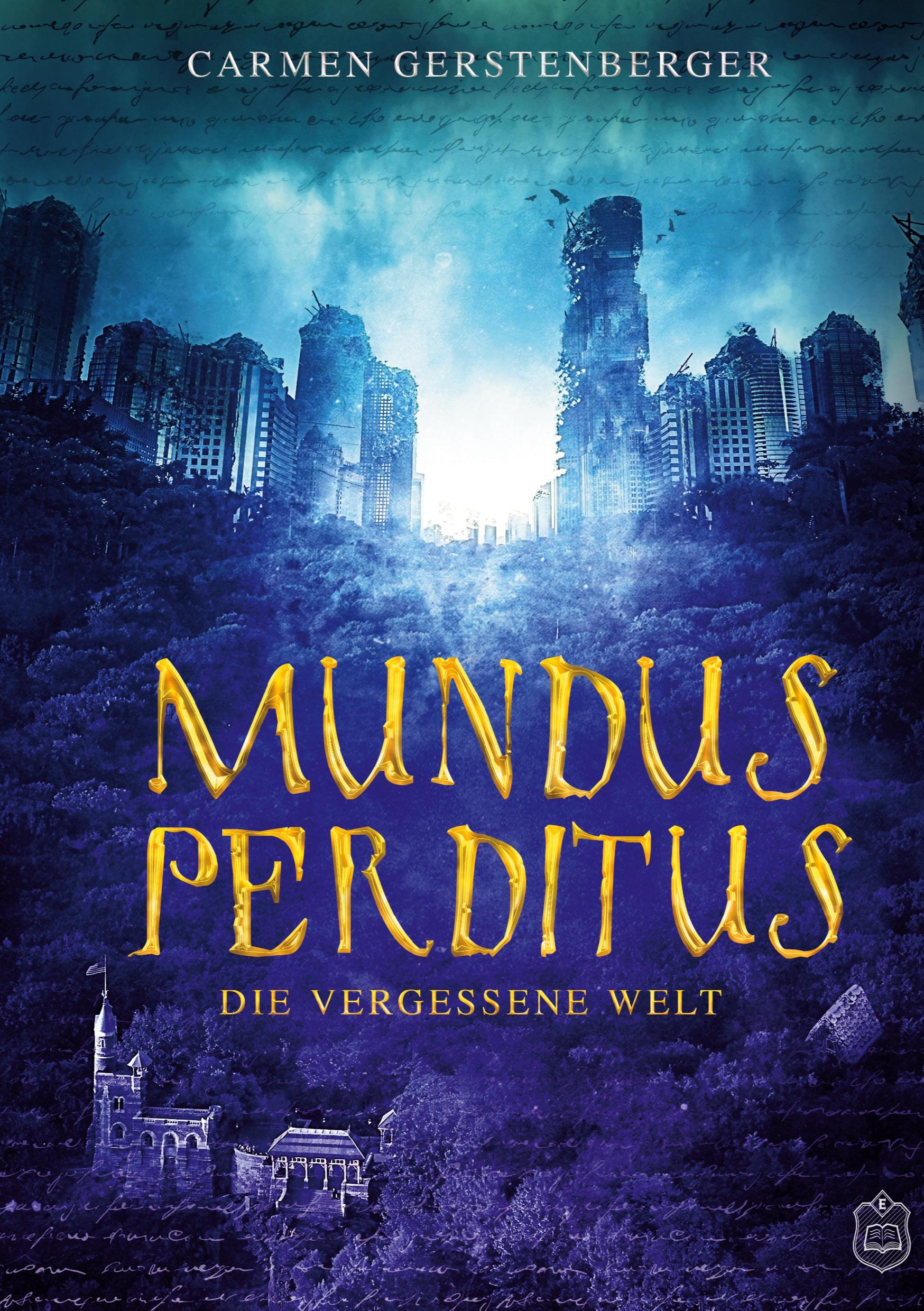 Cover: 9783961730087 | Mundus Perditus | Die vergessene Welt | Carmen Gerstenberger | Buch