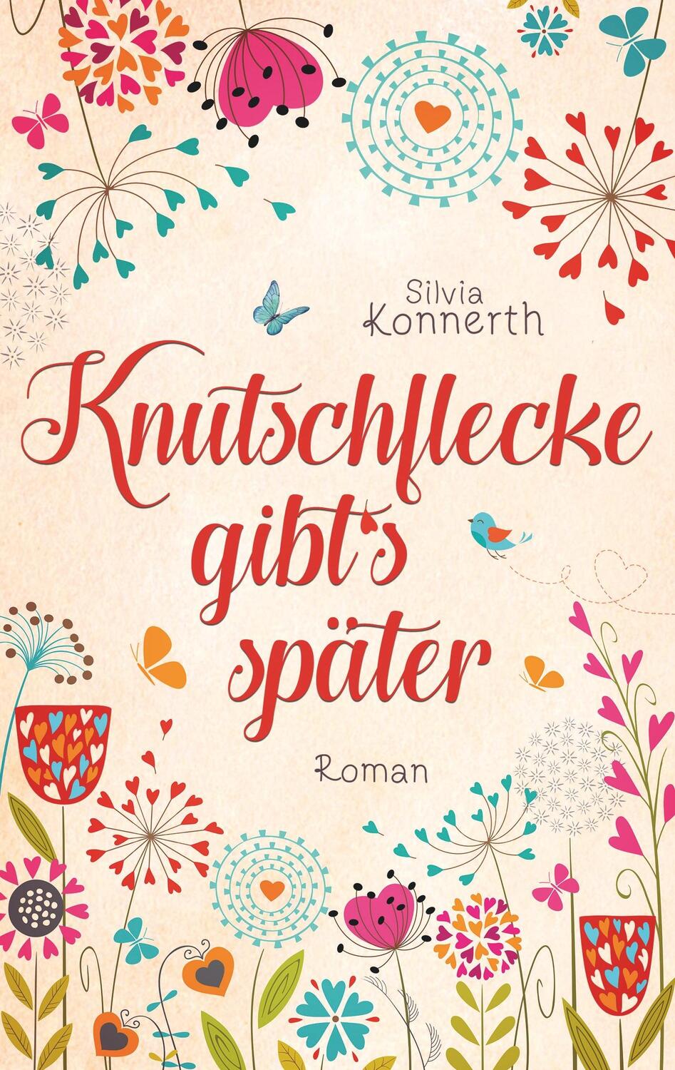 Cover: 9783749422449 | Knutschflecke gibt's später | Silvia Konnerth | Taschenbuch