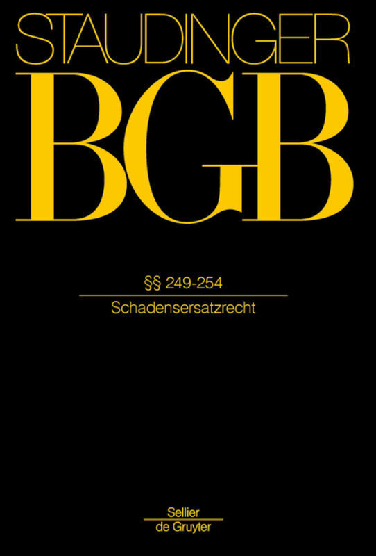 Cover: 9783805911689 | §§ 249-254 | Schadensersatzrecht | Gottfried Schiemann (u. a.) | Buch