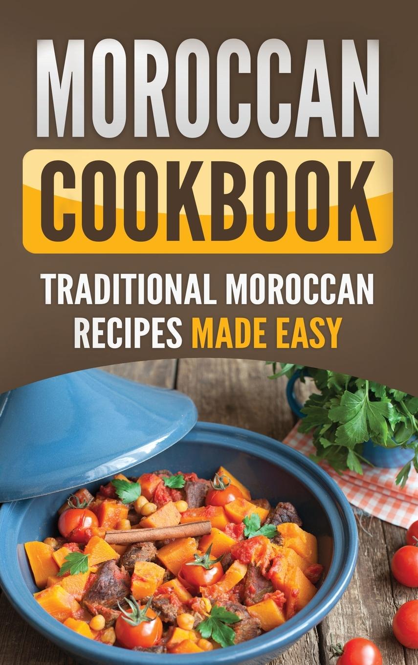 Cover: 9781952395765 | Moroccan Cookbook | Traditional Moroccan Recipes Made Easy | Buch