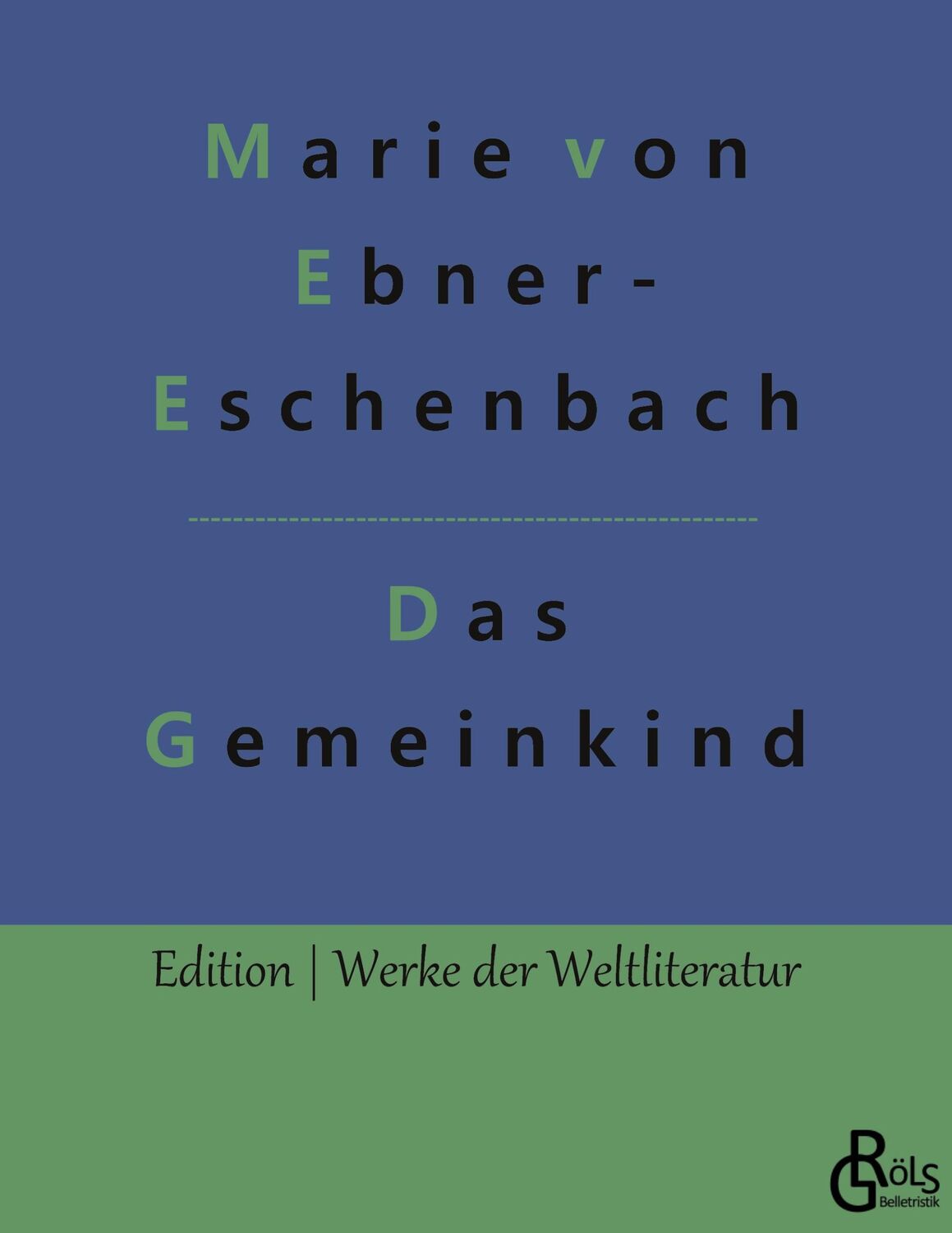 Cover: 9783966371025 | Das Gemeindekind | Marie Von Ebner-Eschenbach | Taschenbuch | 200 S.