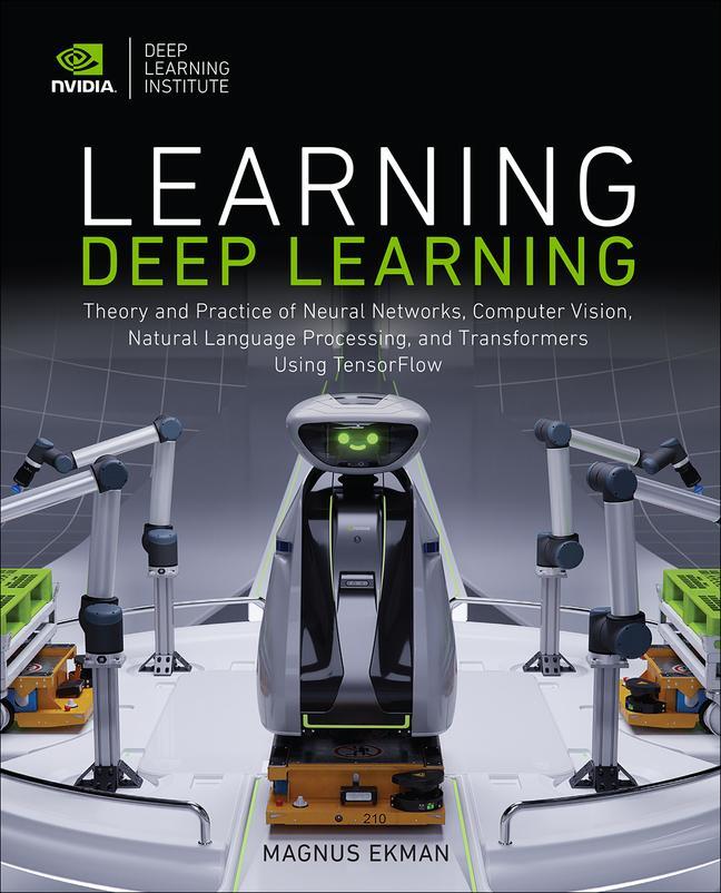 Cover: 9780137470358 | Learning Deep Learning | Magnus Ekman | Taschenbuch | Englisch | 2021