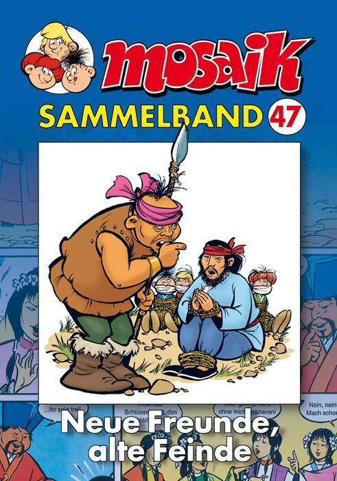 Cover: 9783937649276 | MOSAIK Sammelband 47. Neue Freunde, alte Feinde | Taschenbuch | 2009