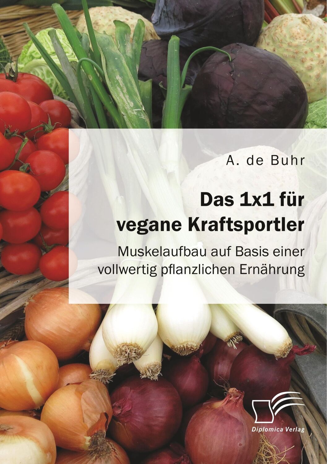 Cover: 9783961466740 | Das 1x1 für vegane Kraftsportler. Muskelaufbau auf Basis einer...