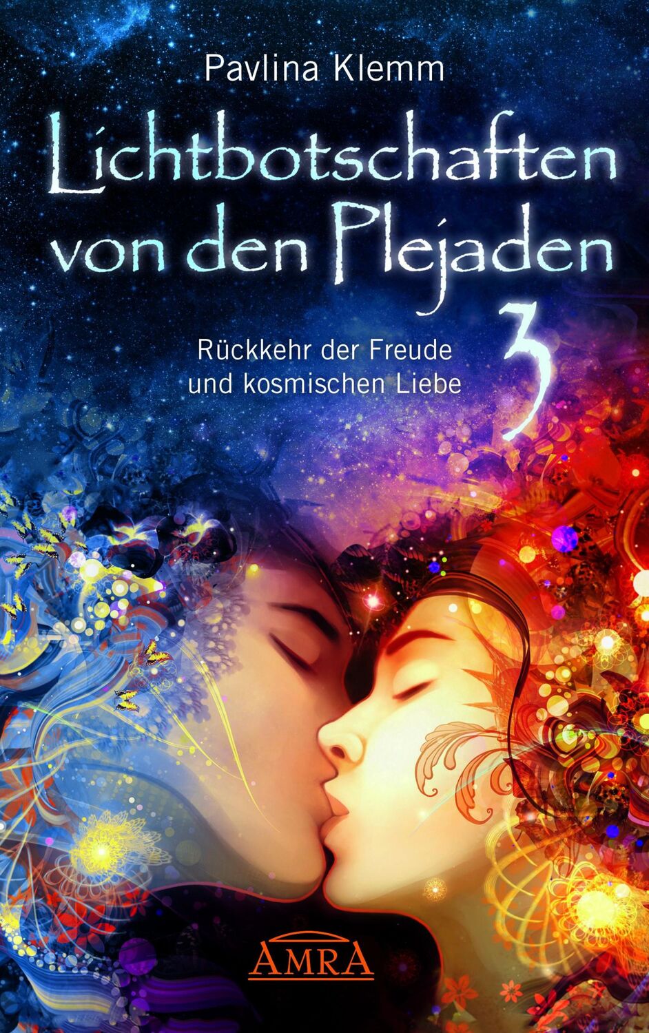 Cover: 9783954472925 | Lichtbotschaften von den Plejaden 03 | Pavlina Klemm | Buch | 224 S.