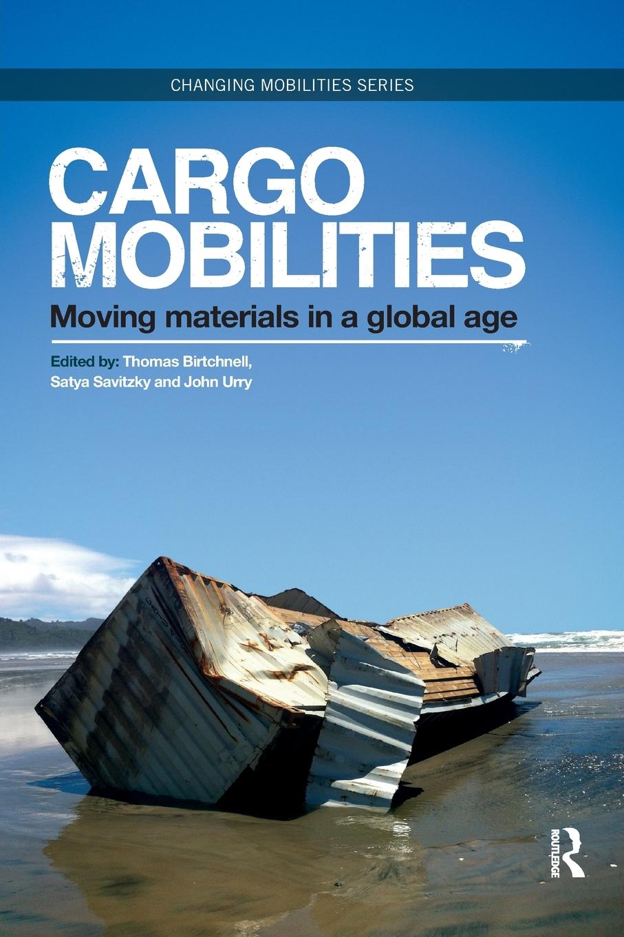 Cover: 9780367868628 | Cargomobilities | Moving Materials in a Global Age | John Urry | Buch