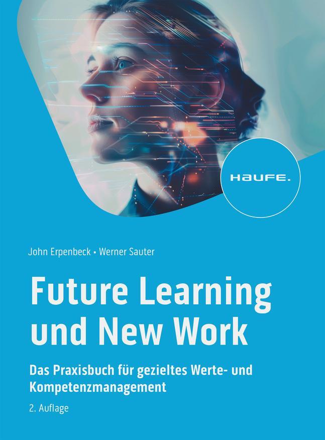 Cover: 9783648179222 | Future Learning und New Work | John Erpenbeck (u. a.) | Taschenbuch