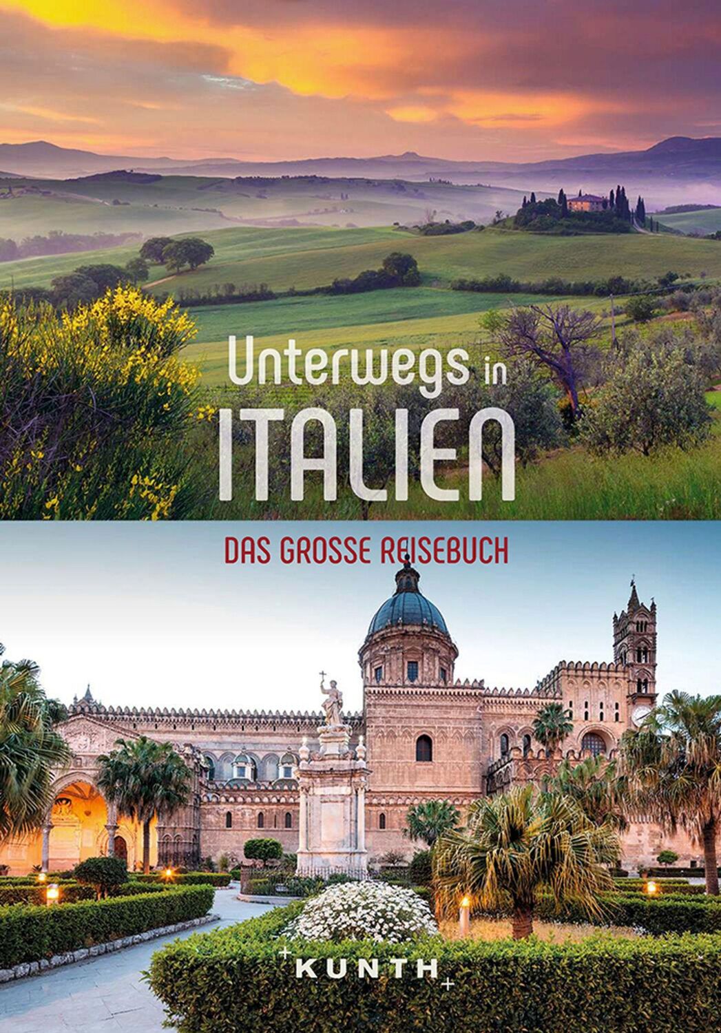 Cover: 9783955049737 | KUNTH Unterwegs in Italien | Das große Reisebuch | Schetar (u. a.)