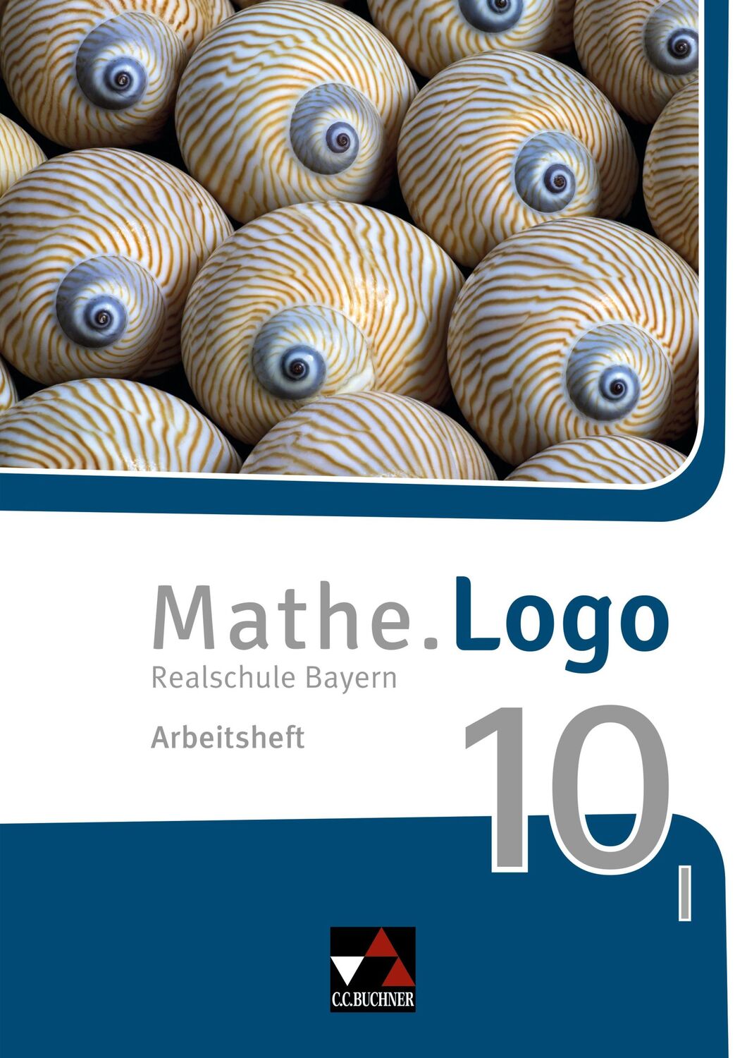 Cover: 9783661601205 | Mathe.Logo Bayern AH 10 I - neu | Dagmar Beyer (u. a.) | Taschenbuch