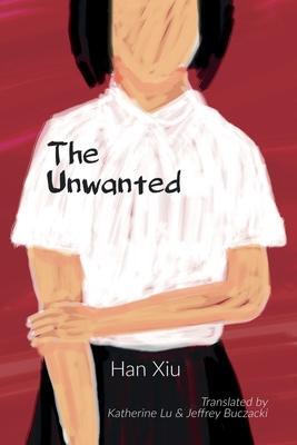 Cover: 9780578654331 | The Unwanted | Han Xiu | Taschenbuch | Englisch | 2020