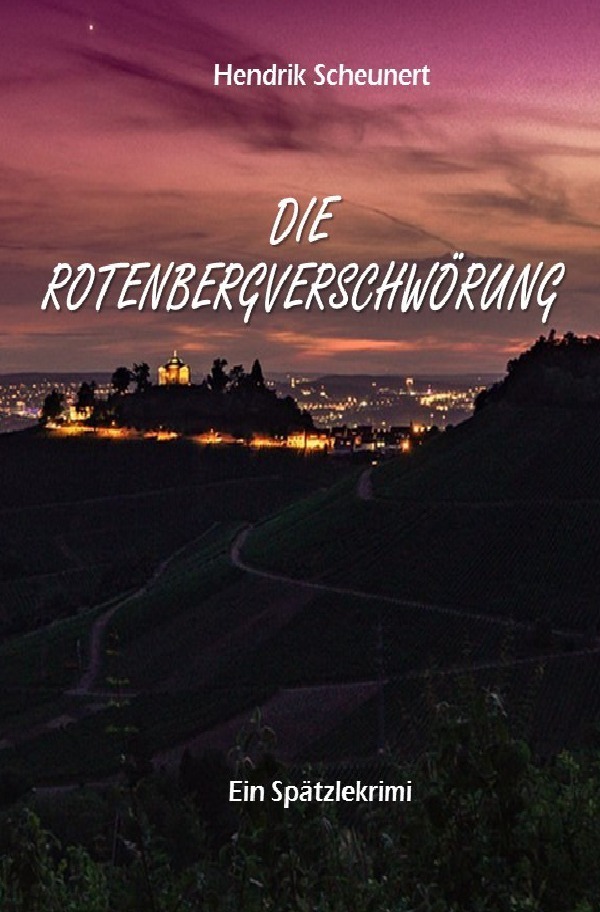 Cover: 9783748574576 | Die Rotenbergverschwörung | Hendrik Scheunert | Taschenbuch | 340 S.