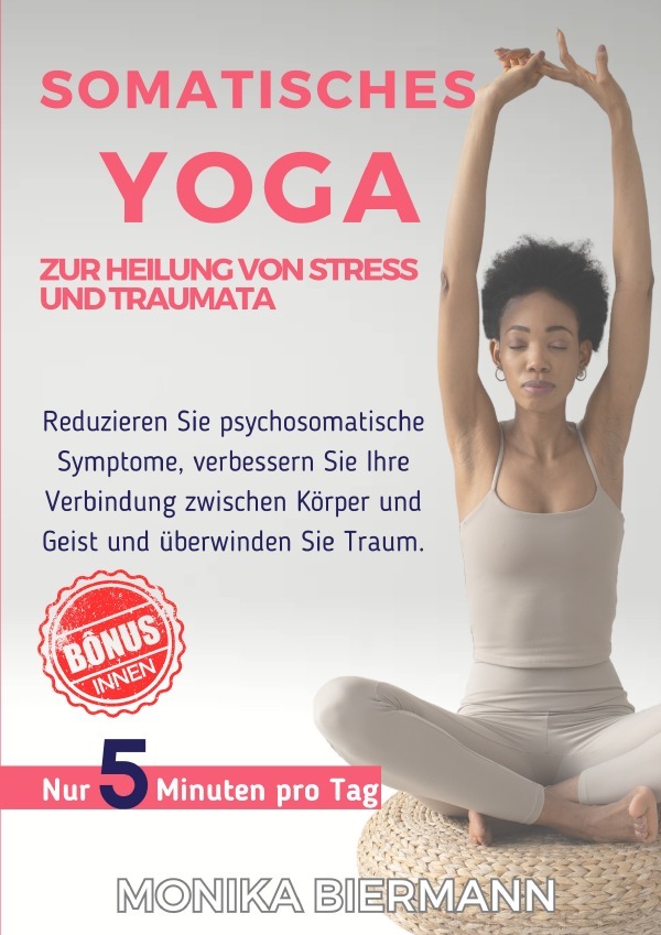 Cover: 9783759898111 | Somatisches Yoga zur Heilung von Stress und Traumata | Monika Biermann