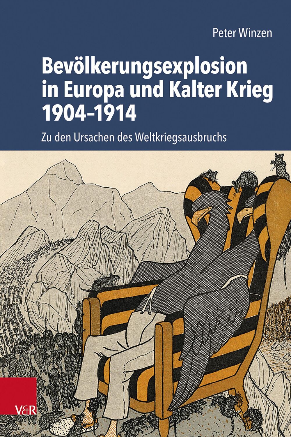 Cover: 9783525302866 | Bevölkerungsexplosion in Europa und Kalter Krieg 1904-1914 | Winzen