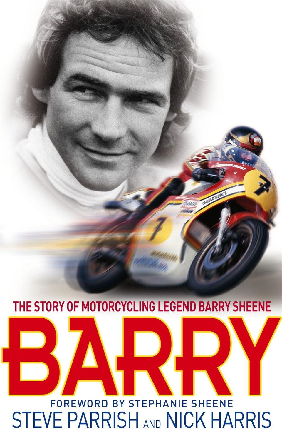 Cover: 9780751539325 | Barry | The Story of Motorcycling Legend, Barry Sheene | Taschenbuch