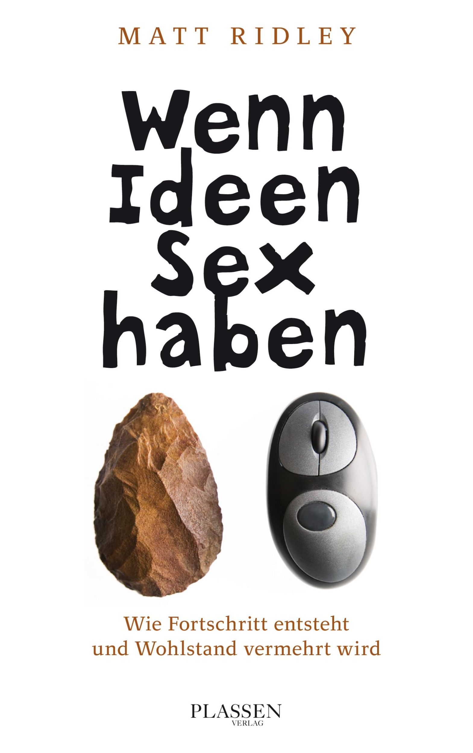 Cover: 9783864705922 | Wenn Ideen Sex haben | Matt Ridley | Taschenbuch | 480 S. | Deutsch