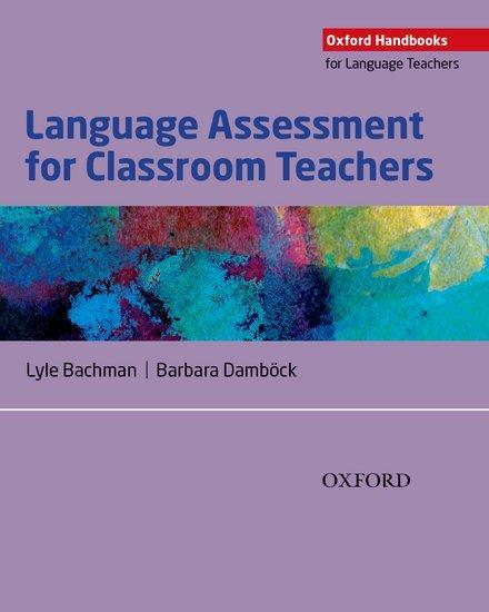 Cover: 9780194218399 | Language Assessment for Classroom Teachers | Barbara Dambock (u. a.)