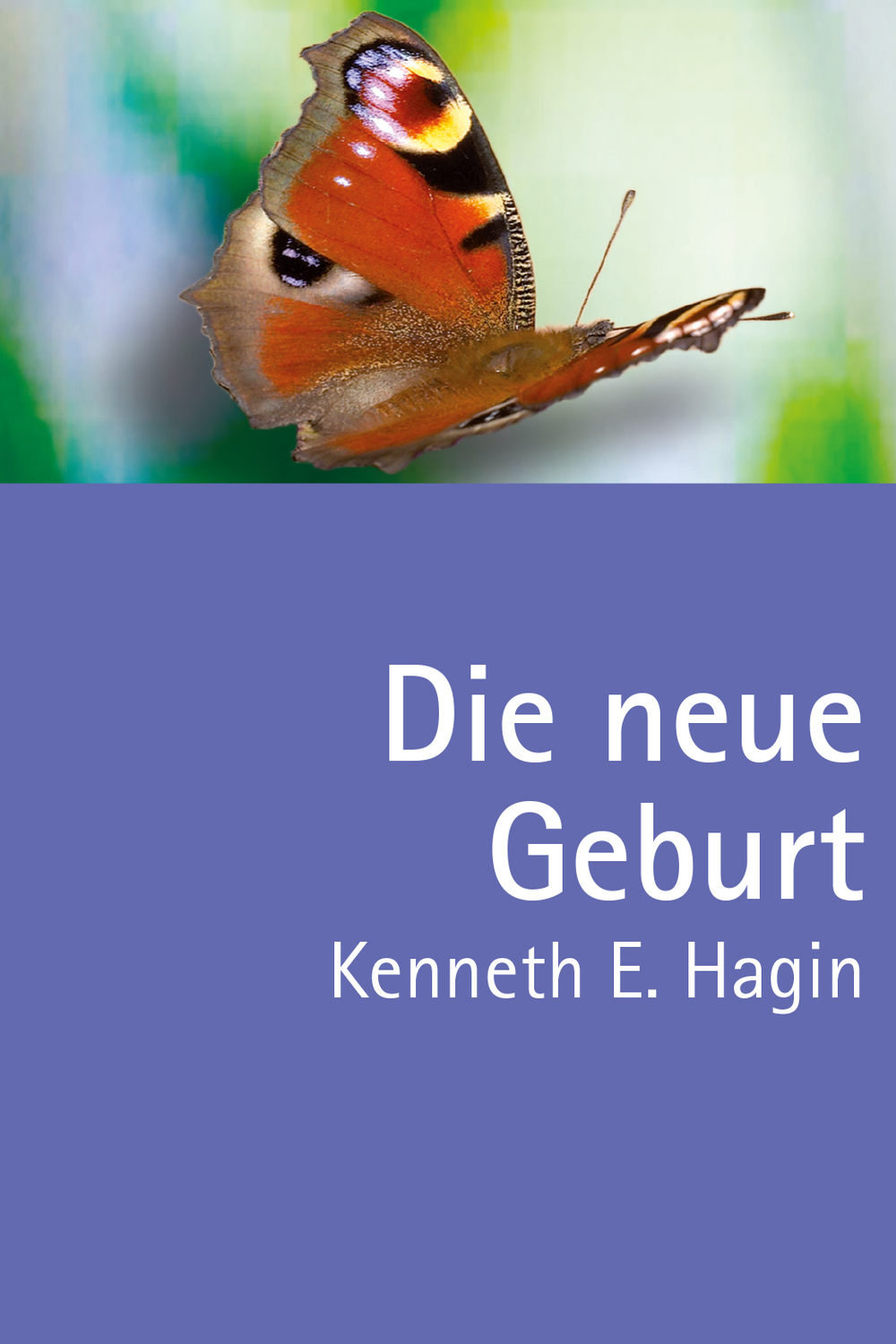 Cover: 9783924054014 | Die neue Geburt | Kenneth E. Hagin | Buch | Buch | Durchbruch Verlag